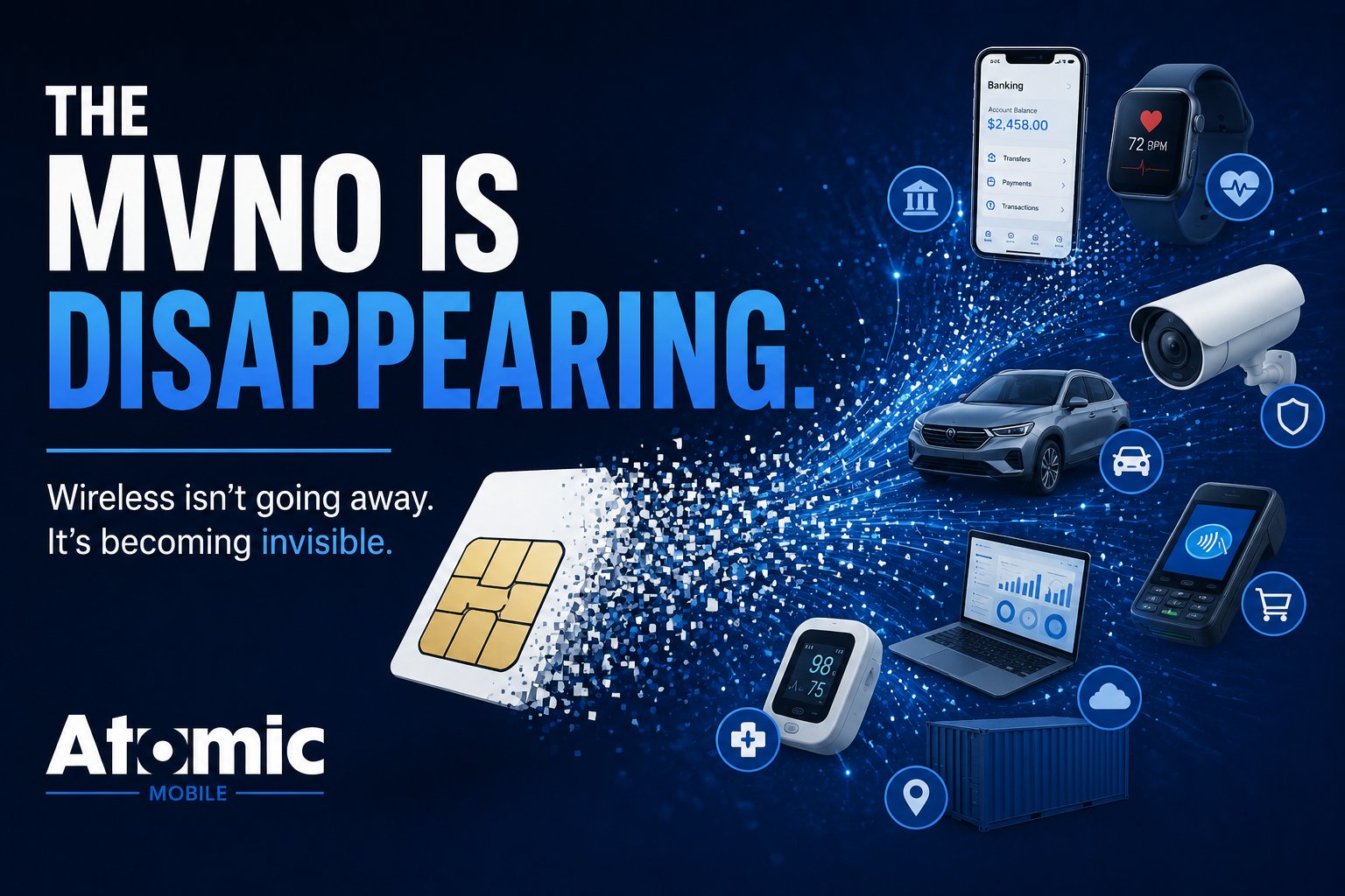The MVNO Is Disappearing. And That’s a Good Thing.